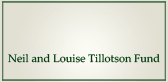 Neil and Louise Tillotson Fund